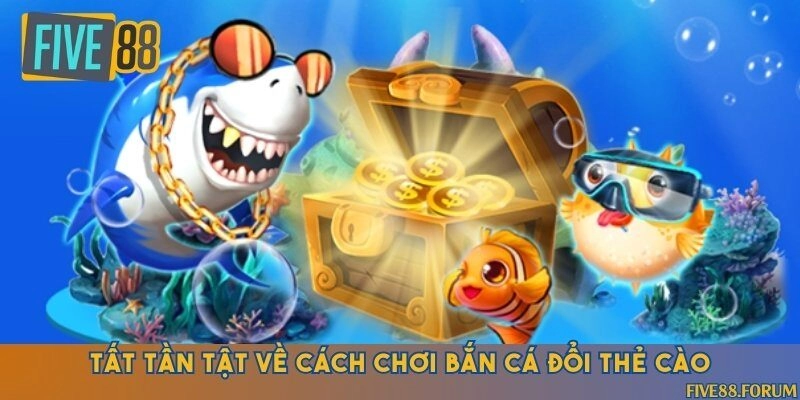 Cách chơi bắn cá đổi thưởng siêu hot gần đây